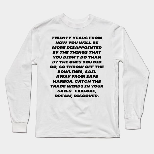 Dream and Discover Long Sleeve T-Shirt by Motivational.quote.store